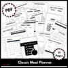 The Classic Meal Planner is a 31-page PDF with printable daily and weekly meal planners, shopping lists, recipe pages, pantry storage guides, and comparison shopping charts—displayed together in a collage format.