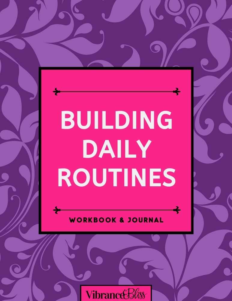A purple patterned cover with a pink center panel reads Daily Routines Workbook. The bottom label says Vibrance & Bliss.