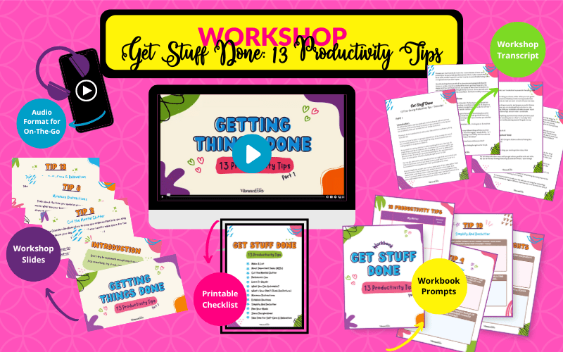 Promotional image for Get Stuff Done: 13 Productivity Tips showing video preview, audio file, transcript, slides, checklist, and workbook prompts—each with vibrant captions and playful graphics.