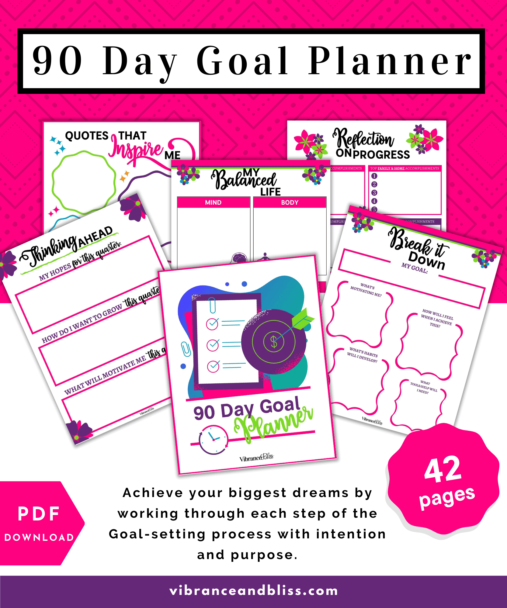 Download the 90 Day Goal Planner PDF—42 pages with colorful sample planner sheets, including Thinking Ahead, Balanced Life, and Break it Down sections for purposeful goal setting.