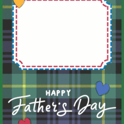 The "All About My Dad" Father's Day card features a green and blue plaid background, a white frame with red and blue stitching, colorful hearts, and “Happy Father’s Day” at the bottom.
