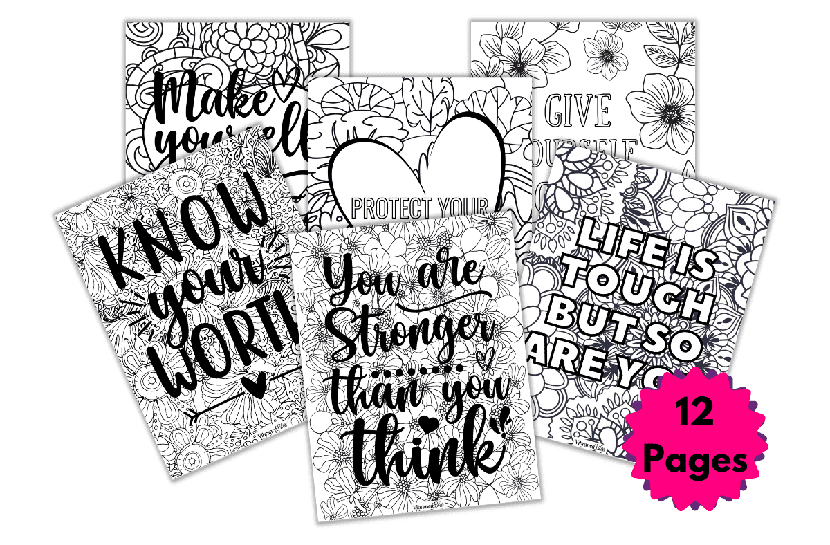 Self-Care Motivational Art Prints: six black and white floral coloring pages with uplifting phrases like "Make yourself a priority" and "Know your worth." Pink label indicates 12 pages in the set.